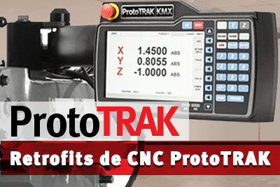 Retrofits de CNC ProtoTRAK